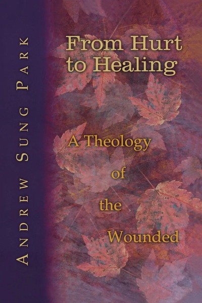 Andrew Sung Park | From Hurt To Healing | Taschenbuch | Englisch (2004)-image