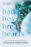 Micalea Smeltzer | Bad Boys Break Hearts | Taschenbuch | Englisch (2022)