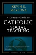 A Concise Guide to Catholic Social Teaching Paperback Kevin E. Mc