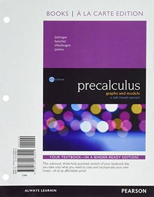 Precalculus: Graphs and Models, A Right Triangle Approach, Books a la Car - GOOD