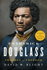 Frederick Douglass : Prophet of Freedom Hardcover David W. Blight