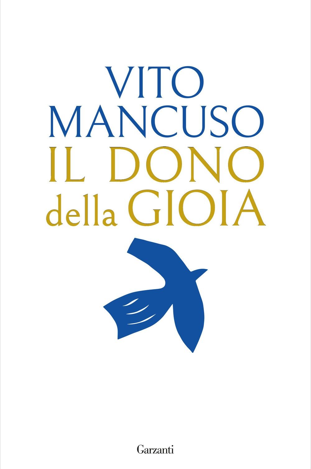 Garzanti Edizioni Il Dono Della Gioia - Vito Mancuso - Immagine 3
