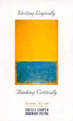 Writing Logically, Thinking Critically - Paperback By Cooper, Sheila - VERY GOOD