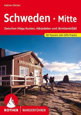 Schweden Mitte. 50 Touren mit GPS-Tracks Zwischen Höga Kusten, Härjedalen und Jä