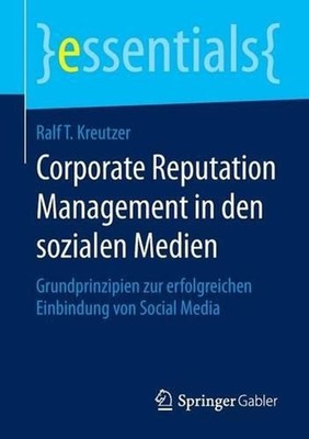 Corporate Reputation Management in den sozialen Medien: Grundprinzipien zur erfo