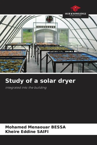 Mohamed Menaouar Bessa (U. A.) | Study Of A Solar Dryer | Taschenbuch | Englisch-image