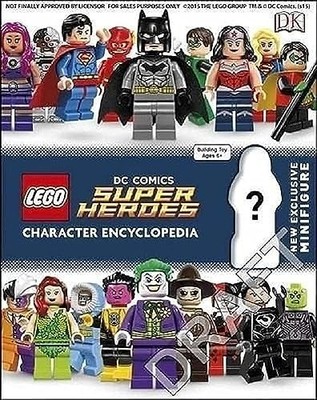 LEGO DC Super Heroes Character Encyclopedia: With Minifigure... by DK 024119931X