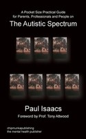A Pocket Size Practical Guide For Parents, Professionals And People On The...