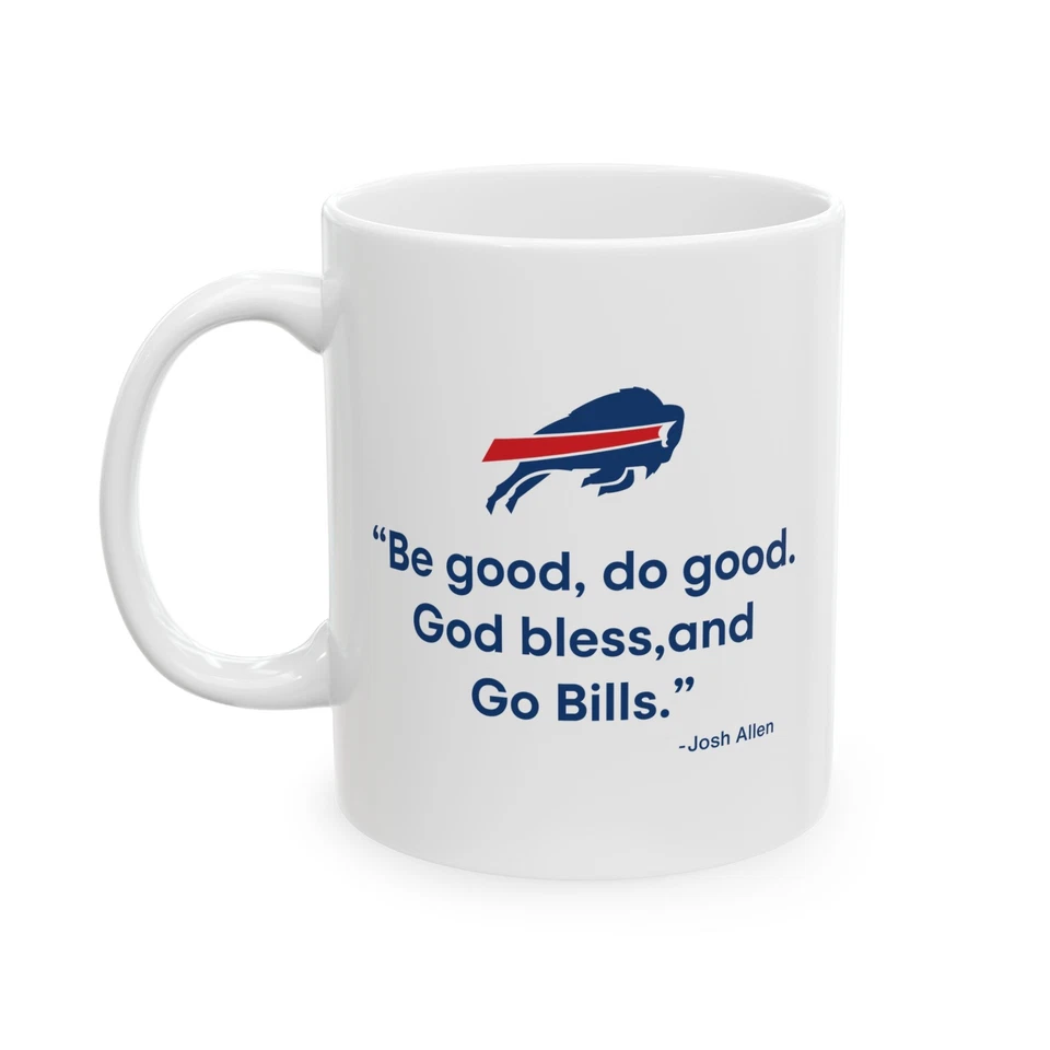 STICK-BUZZ Be Good Do Good God Bless and Go Bills Mug