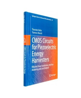 CMOS Circuits for Piezoelectric Energy Harvesters: Efficient Power Extraction, I