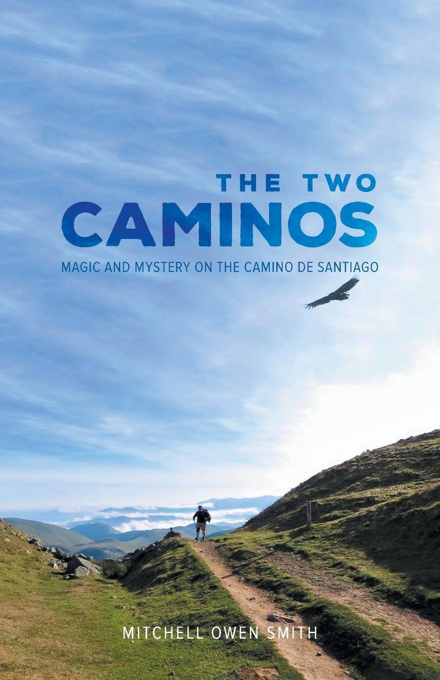 Thumbnail - The Two Caminos Magic And Mystery On The Camino De Santiago Mitchell