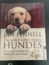Die sieben Leben Deines Hundes. Vom Welpen bis zum Senior. Leitfaden und Tipps