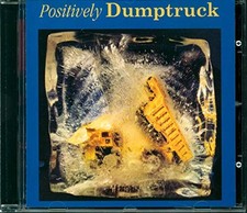 Dump Truck - Positively Dumptruck - Dump Truck CD VCLN The Cheap Fast Free Post