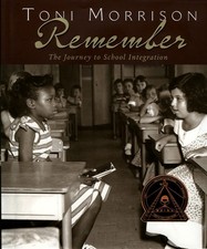 Remember: The Journey to School Integration (Bccb Blue Ribbon Nonfiction Book A,