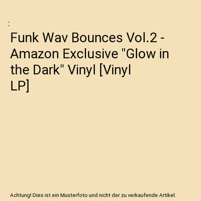 Funk Wav Bounces Vol.2 - Amazon Exclusive ''Glow in the Dark'' Vinyl [Vinyl LP]