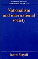 Nationalism and International Society Hardcover James Mayall