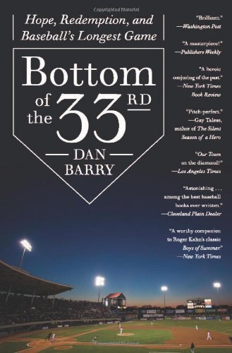 Bottom of the 33rd: Hope, Redemption, and Baseball's Longest Game by Barry, Dan - Imagen 1 de 1