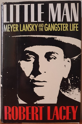 Little Man, Meyer Lansky and the Gangster Life by Robert Lacey, HB, 1991, VGC