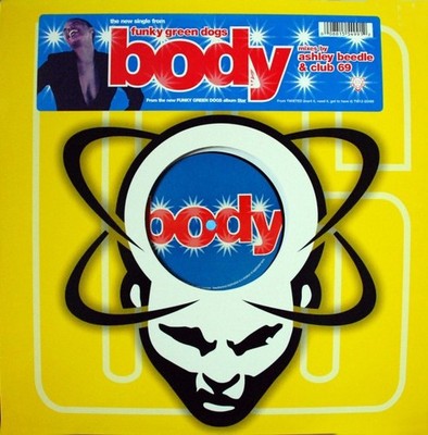 Funky Green Dogs, Body, (12''), NM or M-, 3939913588