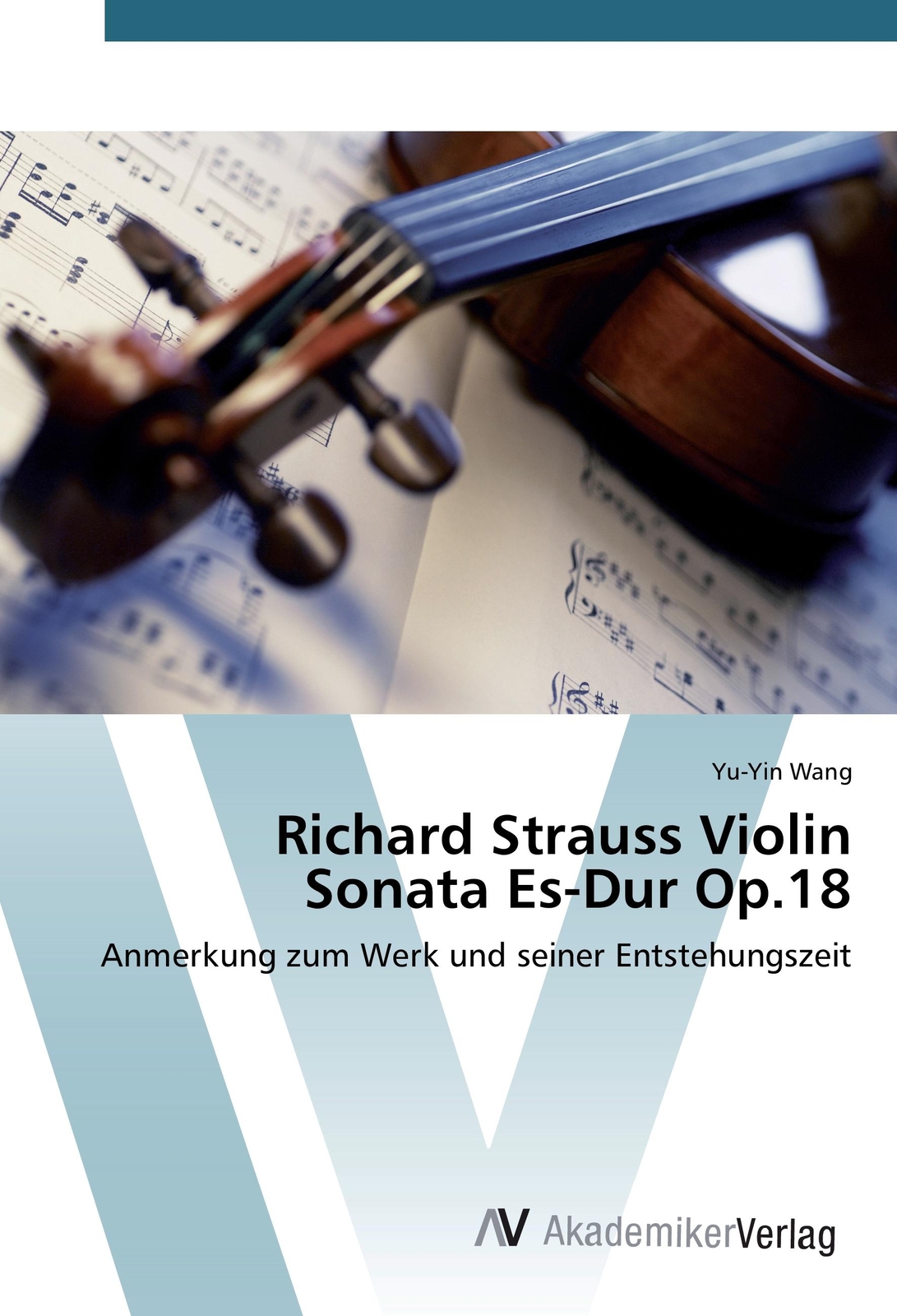 Thumbnail - Richard Strauss Violin Sonata Es-dur Op.18 | Buch | 9783639843774