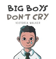 Victoria Walker | Big Boys Don't Cry | Buch | Englisch (2022) | Gebunden