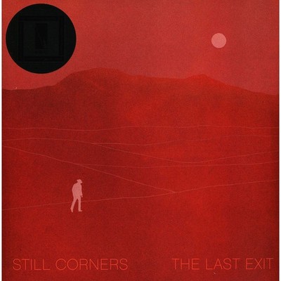 Still Corners - The Last Exit (Vinyl LP - 2021 - UK - Original)