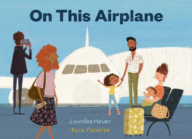 On This Airplane by Lourdes Heuer (Hardback Book)