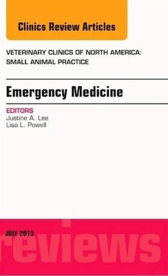 Emergency Medicine, An Issue of Veterinary Clinics: Small Ani... - 9780323185929