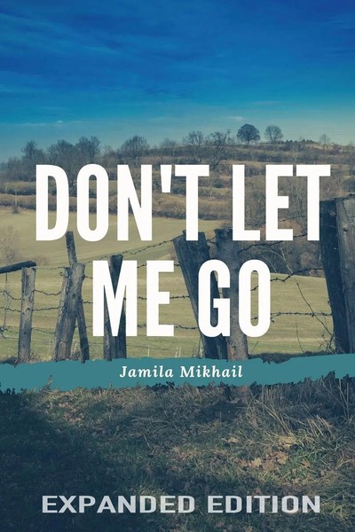 Don't Let Me Go (Expanded Edition) | Jamila Mikhail | Taschenbuch | Englisch-image