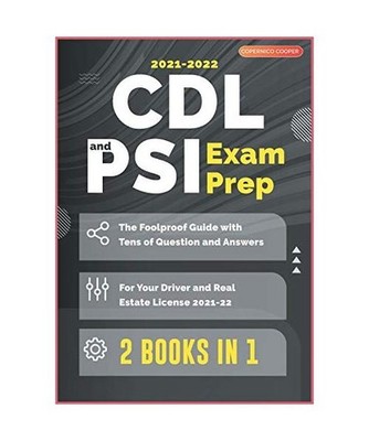 CDL and PSI Exam Prep [2 Books in 1]: The Foolproof Guide with Tens of Question 