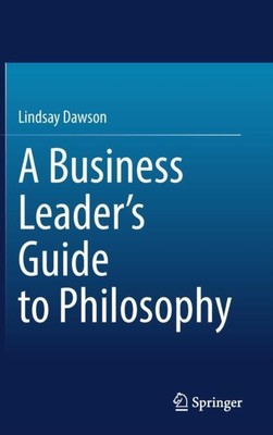 Ein Leitfaden für Führungskräfte zur Philosophie von Lindsay Dawson NEU gebunden