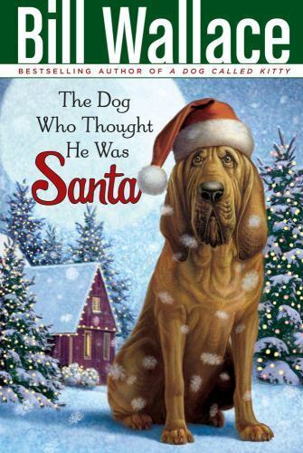 The Dog Who Thought He Was Santa by Wallace, Bill - Afbeelding 1 van 1