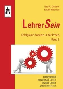 LehrerSein: Band 2: Erfolgreich handeln in der Praxis. L... | Buch | Zustand gut