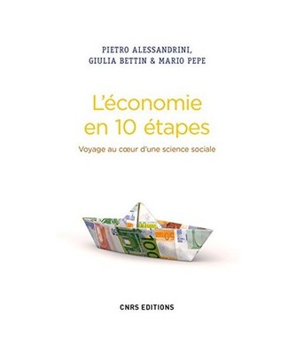 L'Economie en 10 étapes. Voyage au coeur d'une science sociale, Alessandrini, P