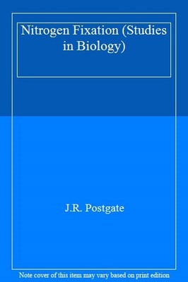 Nitrogen Fixation (Studies in Biology),J.R. Postgate