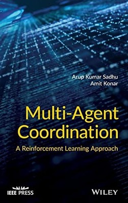 Multi-Agent Coordination : A Reinforcement Learning Approach