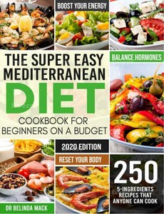 The Super Easy Mediterranean Diet Cookbook For Beginners P D F Ebay