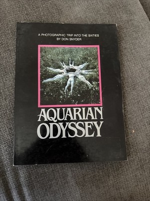 Aquarian Odyssey Don Snyder 1960s Counterculture Photo Book Hippie Psychedelic