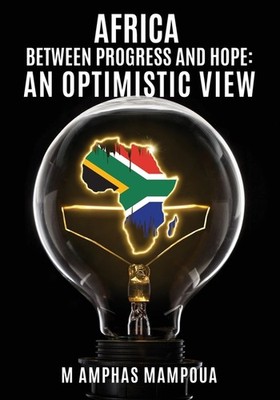 Africa Between Progress And Hope: An Optimistic View