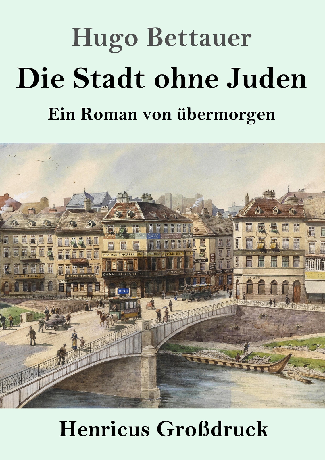 Thumbnail - Die Stadt Ohne Juden (großdruck) | Hugo Bettauer | Ein Roman Von