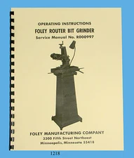 Foley Belsaw Model 374 Router Bit Grinder Operator & Parts Manual *1218
