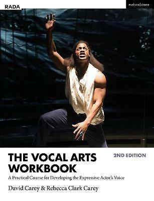 The Vocal Arts Workbook: A Practical Course for Developing the Expressive...