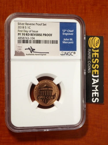 2018 S REVERSE PROOF LINCOLN CENT NGC PF70 FIRST DAY OF ISSUE MERCANTI SIGNED