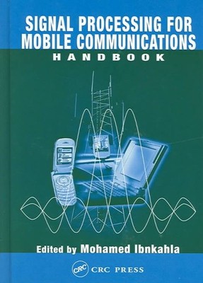 Signal Processing for Mobile Communications Handbook, Hardcover by Ibnkahla, ...
