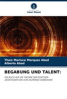 Begabung UND Talent: Thais Marluce Marques Abad (U. A.) Taschenbuch 76 S. 2022