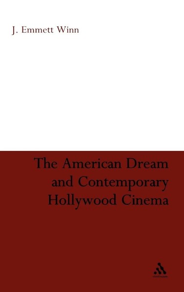 J. Emmett Winn | The American Dream And Contemporary Hollywood Cinema | Buch-image