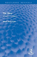 The Hero A Theory Of Tragedy Albert Beaumont Taschenbuch Englisch 2026 Routledge