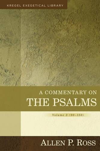 A Commentary on the Psalms – 90–150 Ross Hardback SPCK – Kregel 9780825426667