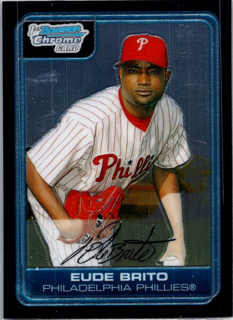 2006 Bowman Chrome Eude Brito Philadelphia Phillies #BC167