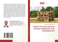 Gestion ForestièRe Dans Les SéRies De Production Et De DéVeloppement | Paul